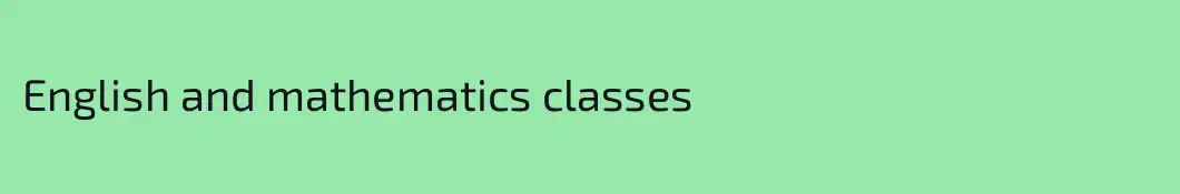 English and mathematics classes